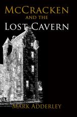 The McCracken Adventures: McCracken and the Lost Cavern (Volume 6)